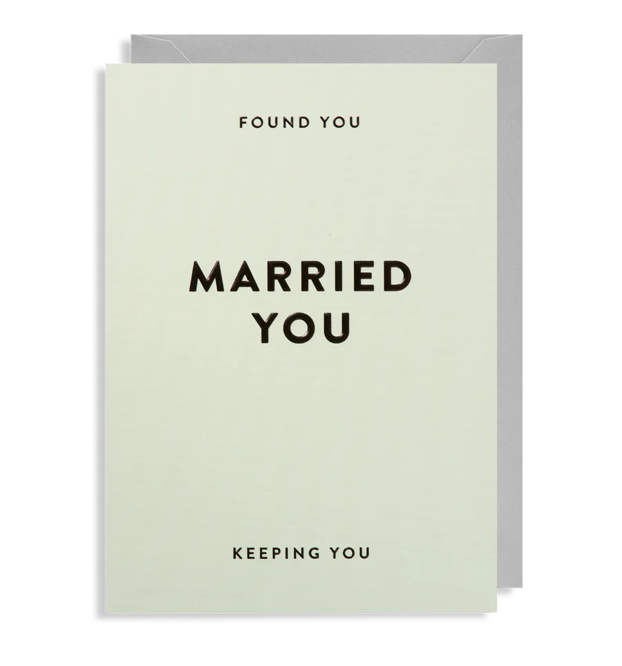 Lagom Design Card - Found You Married You
